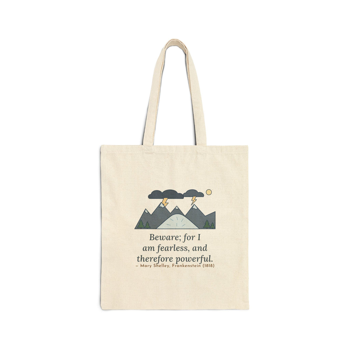 Beware, for I Am Fearless and Therefore Powerful Tote Bag, Gothic Mary Shelley Quote Tote with Alpine Storm
