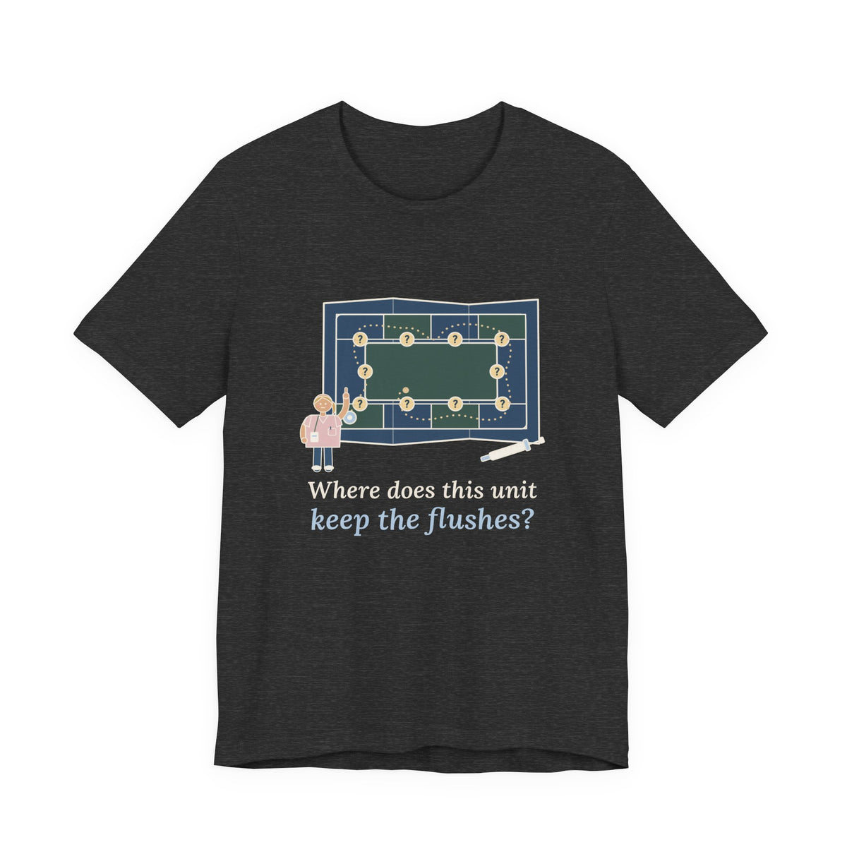 Float Nurse T-Shirt - Where Does This Unit Keep the Flushes? Float Pool Tee