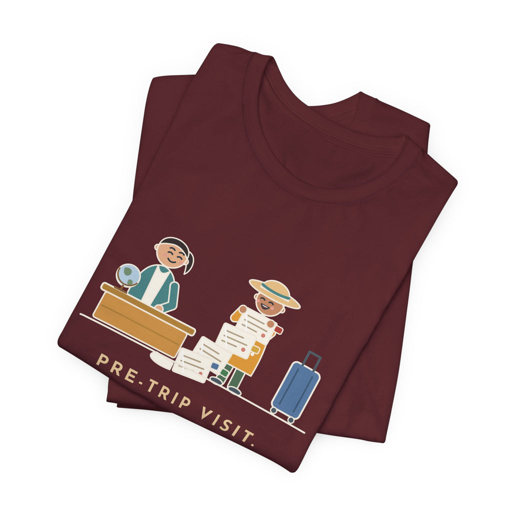 Travel Clinic Nurse T-Shirt - Pre-Trip Visit, the Itinerary Was Laminated With Tabs