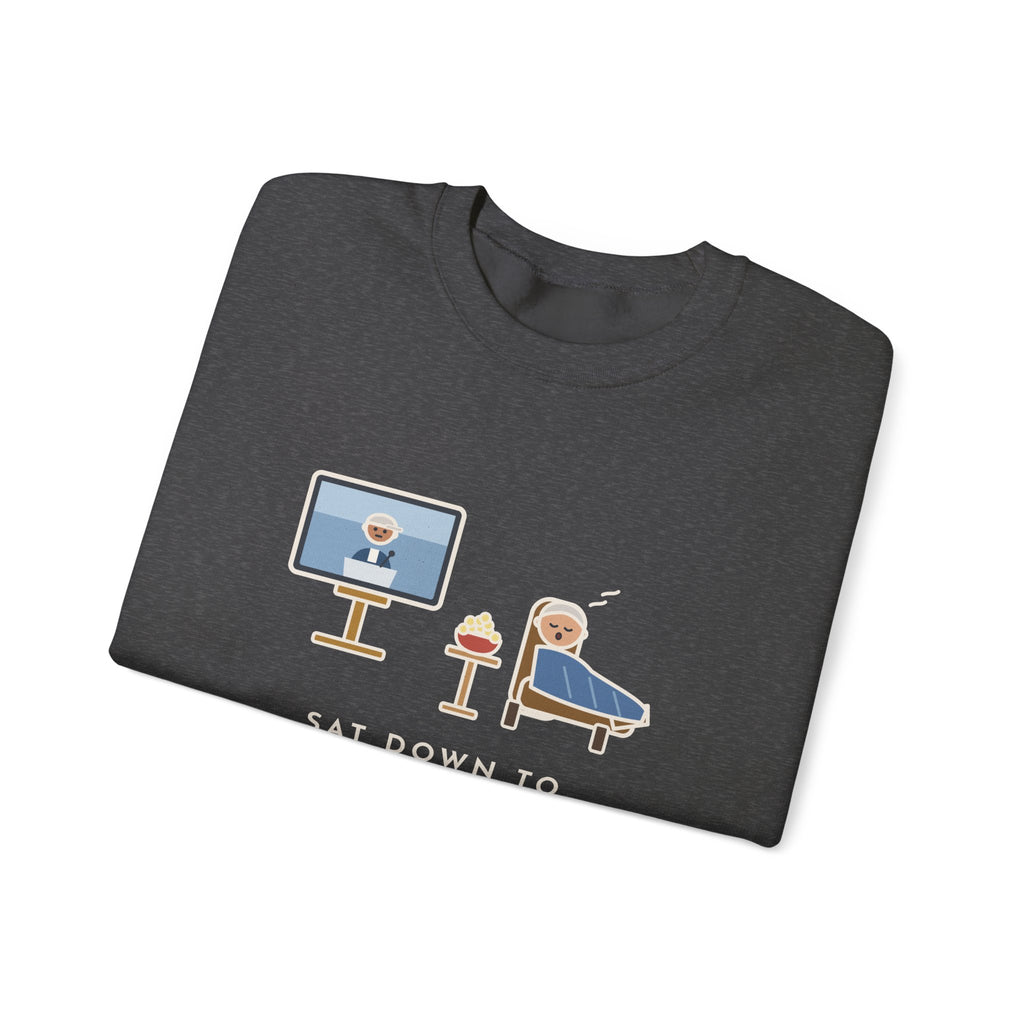 Sports Fan Sweatshirt, Sat Down to Watch the Game, Woke Up for the Postgame Interviews, Funny Recliner Nap Crewneck