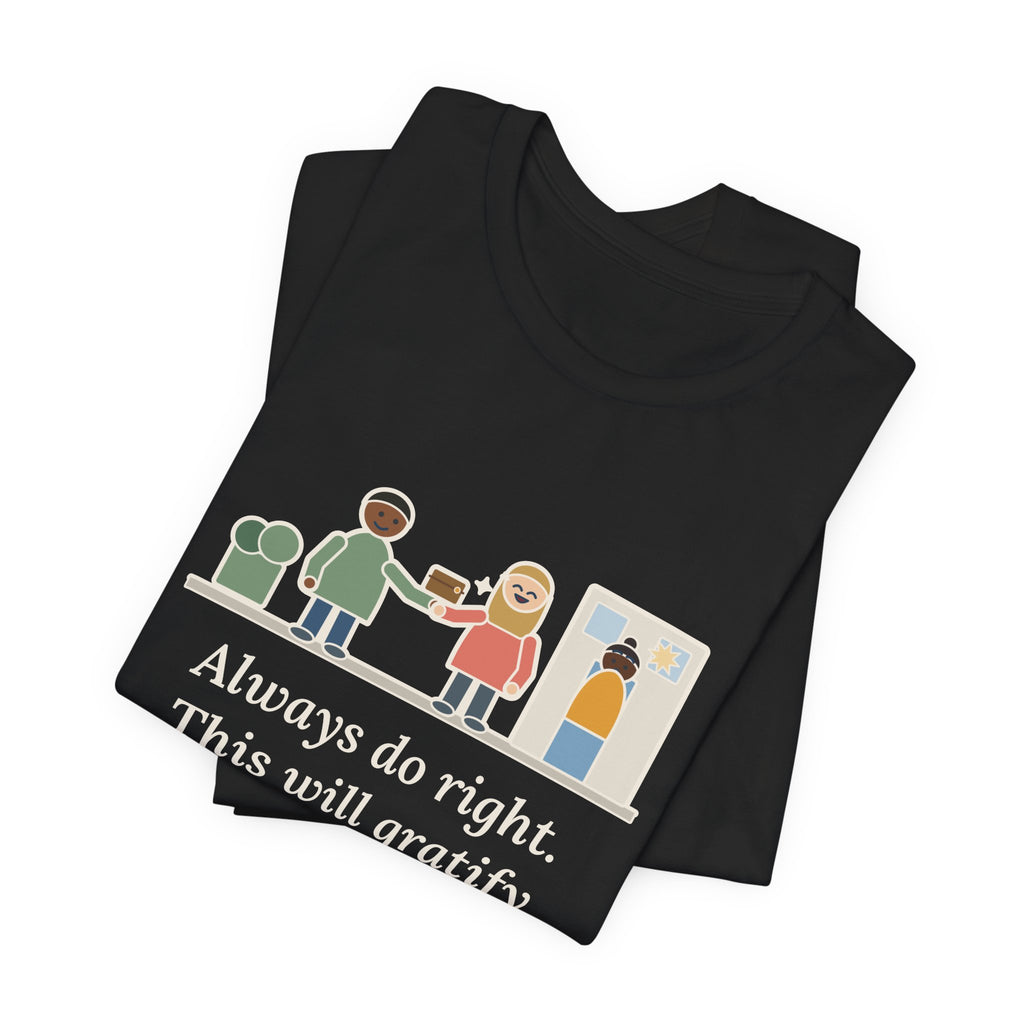 Mark Twain Quote T-Shirt, Always Do Right, Humor Returned Wallet Tee