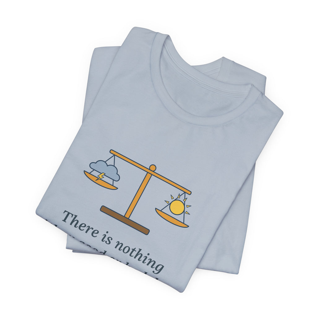 Shakespeare Quote T-Shirt, Nothing Either Good or Bad But Thinking Makes It So, Mindset Balanced Scale Tee