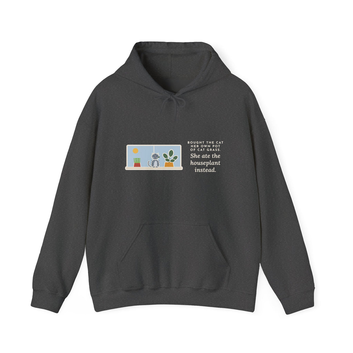 Funny Cat Grass Hoodie, Bought Her Own Pot, She Ate the Houseplant Instead