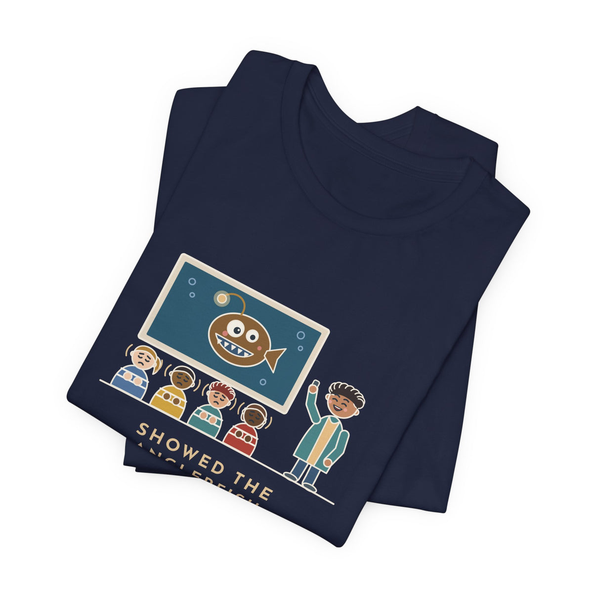 Oceanography Teacher T-Shirt - Showed the Anglerfish Slide, Now Thirty Kids Refuse to Swim Tee