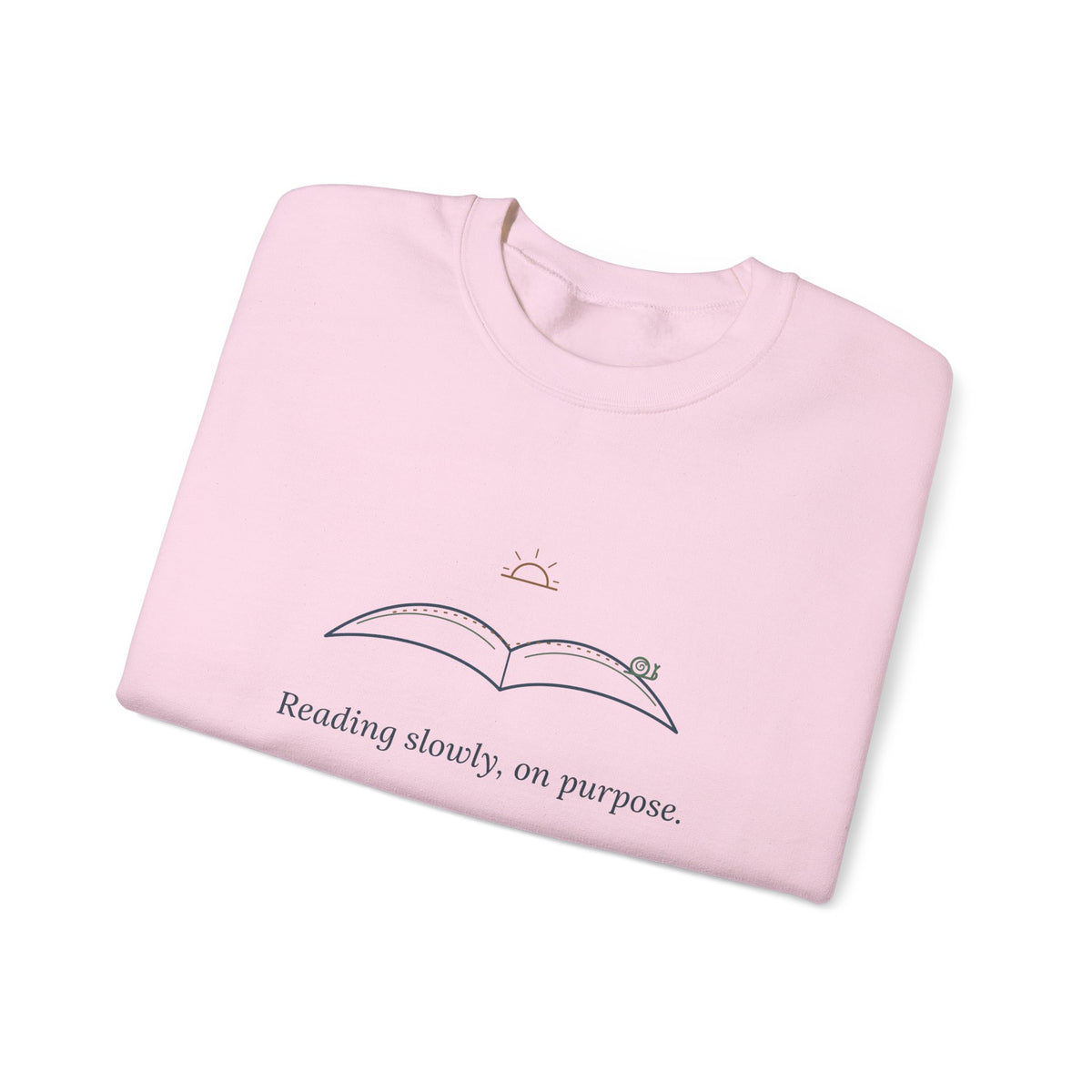 Bookish Crewneck Sweatshirt for Book Lovers - Reading Slowly, On Purpose