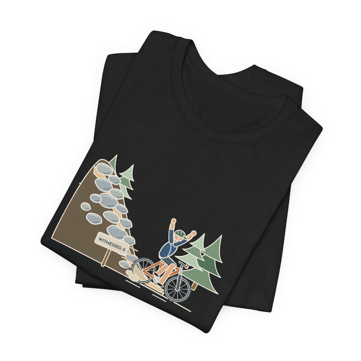 Mountain Biking T-Shirt - Cleaned the Rock Garden With Zero Witnesses. Funny MTB Tee