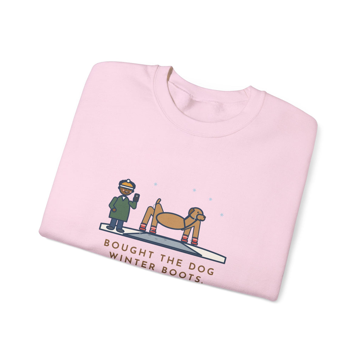 Dog Boots Sweatshirt, Bought the Dog Winter Boots, He Walked Like a Cartoon Spider, Funny Driveway Walk Crewneck