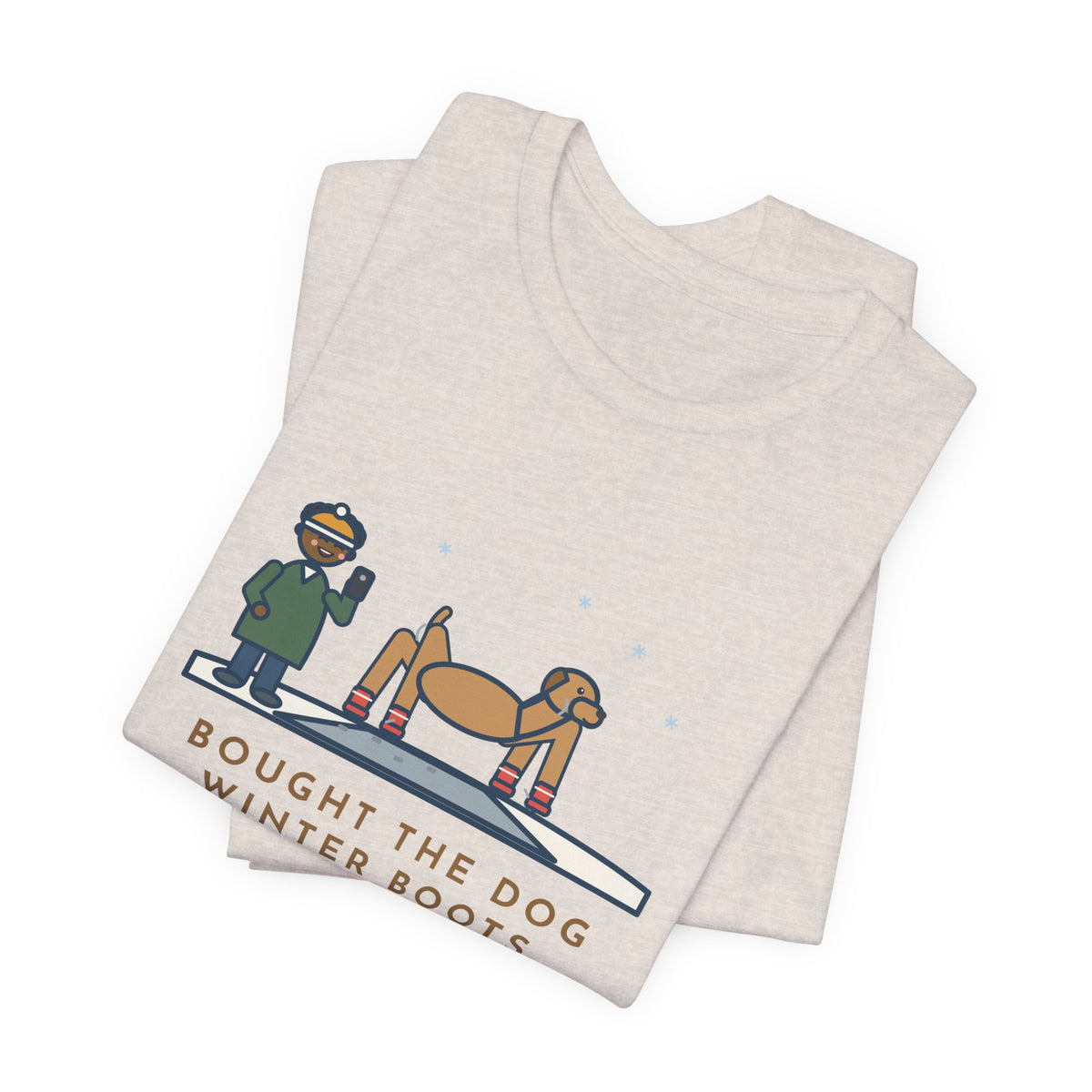 Funny Dog Boots T-Shirt, Bought the Dog Winter Boots, He Walked Like a Cartoon Spider, Driveway Walk Tee