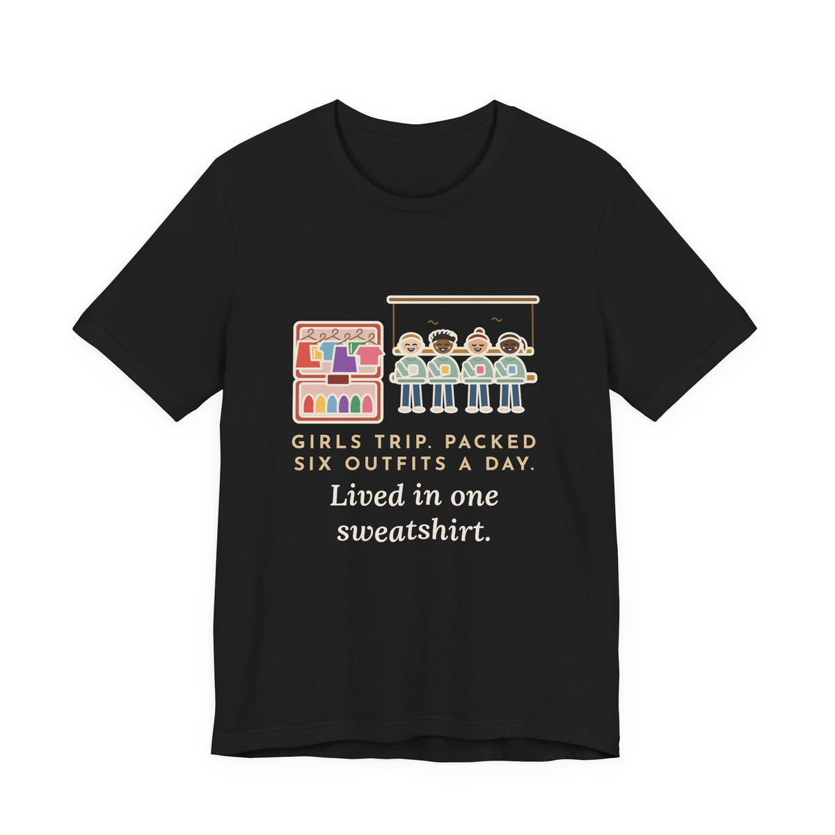 Funny Girls Trip T-Shirt, Packed Six Outfits a Day, Lived in One Sweatshirt, Porch Swing Friends Tee