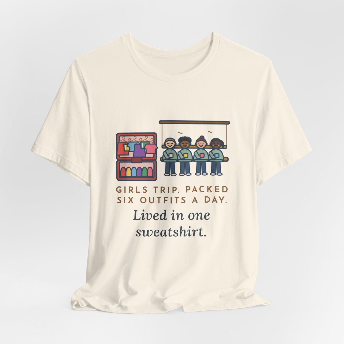 Funny Girls Trip T-Shirt, Packed Six Outfits a Day, Lived in One Sweatshirt, Porch Swing Friends Tee