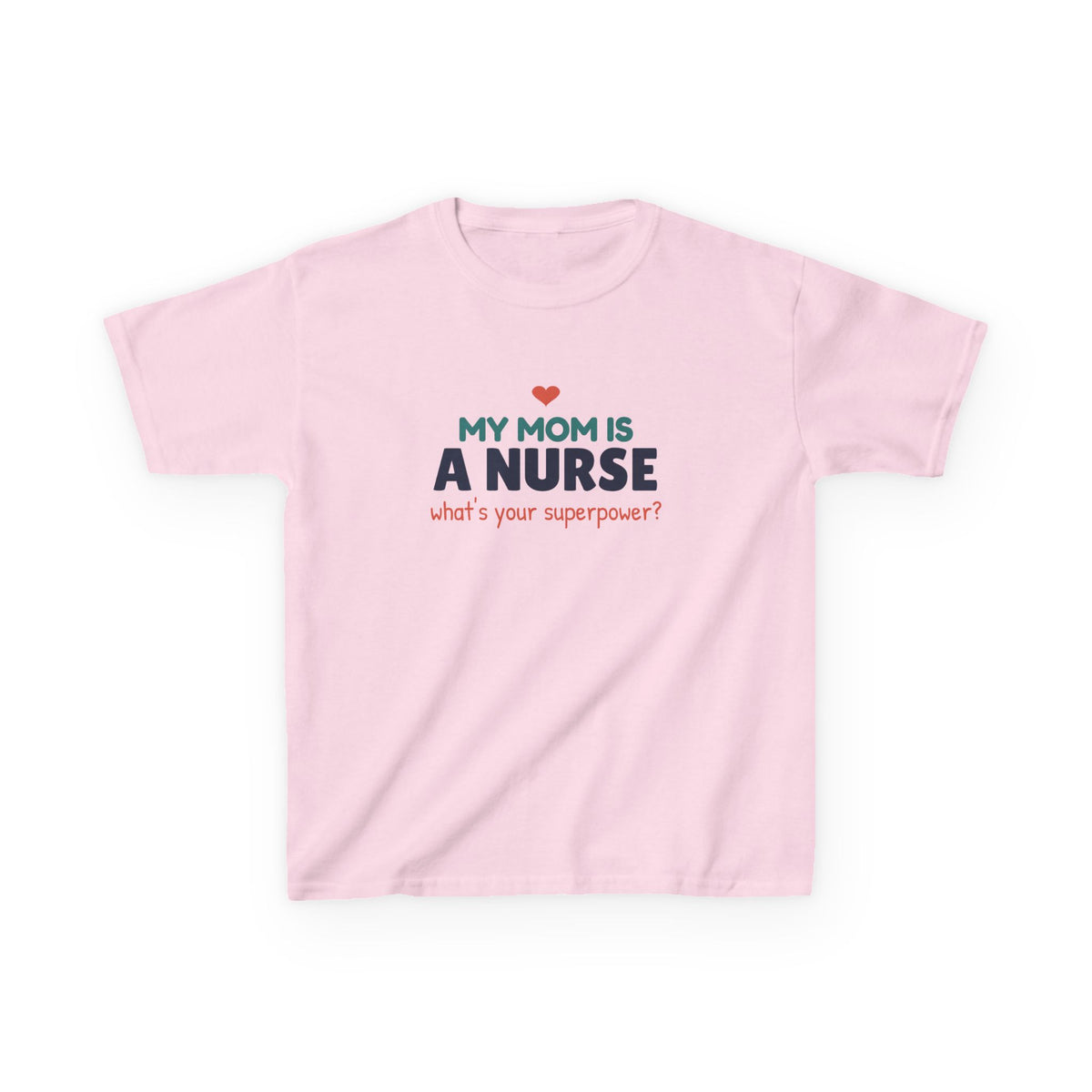 My Mom Is a Nurse Youth T-Shirt, What's Your Superpower Kids Shirt