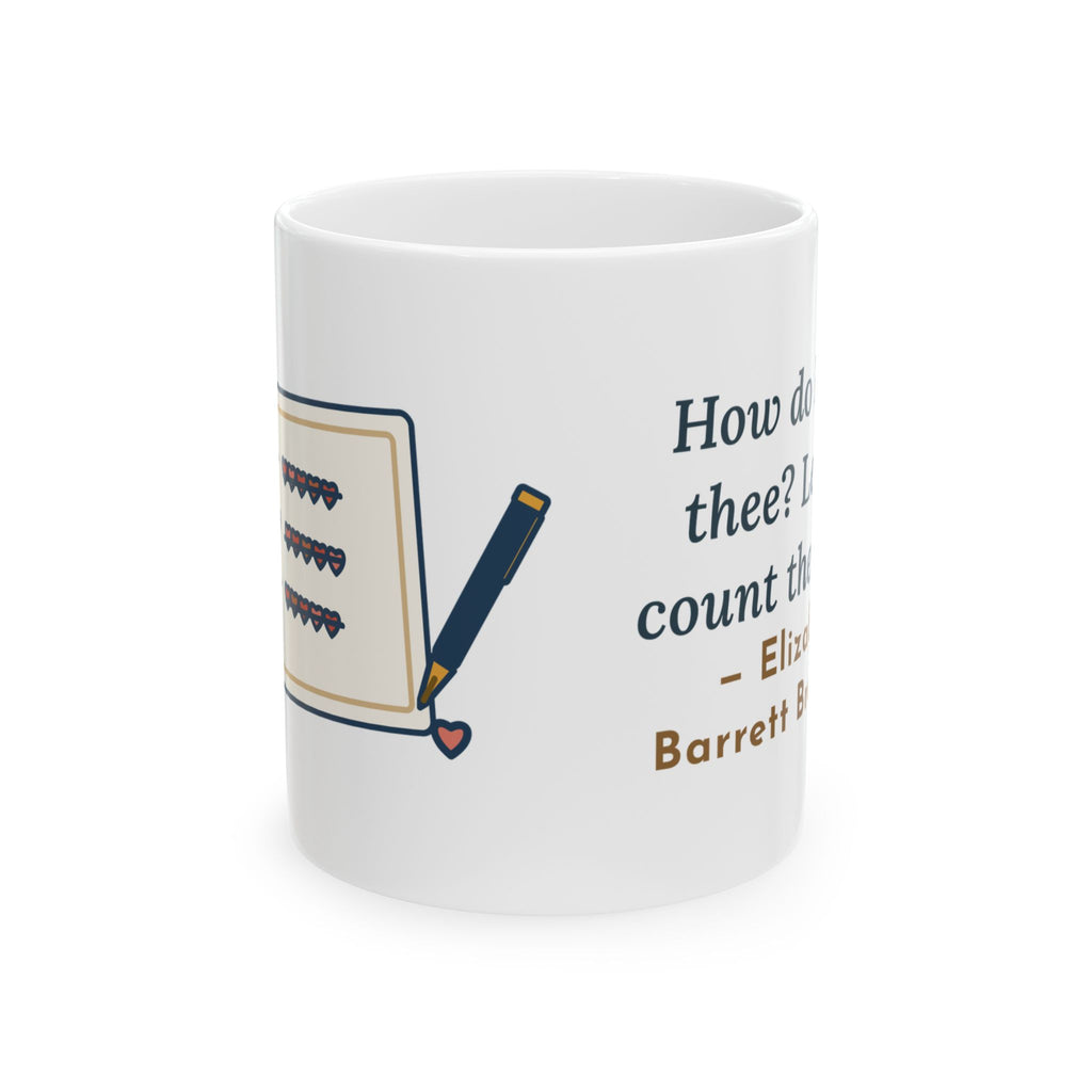 Browning Quote Mug, How Do I Love Thee, Love Tally of Hearts Coffee Mug 11oz