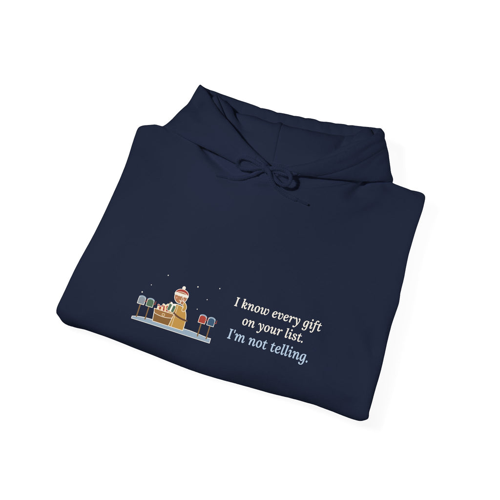 Mail Carrier Hoodie - I Know Every Gift on Your List. I'm Not Telling. Holiday Route Gift