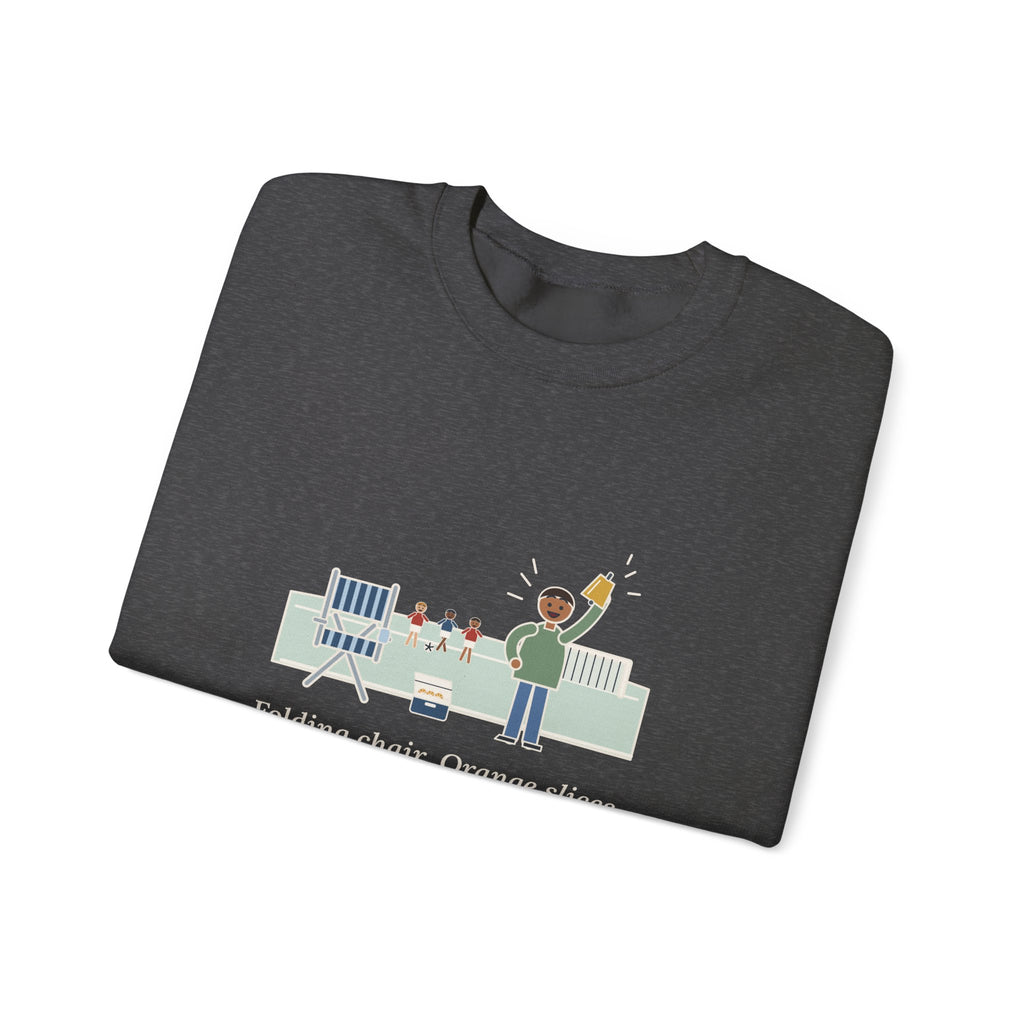 Folding Chair. Orange Slices. Loudest Voice on the Sideline. Sweatshirt, Soccer Quote Crewneck, Sideline Parent