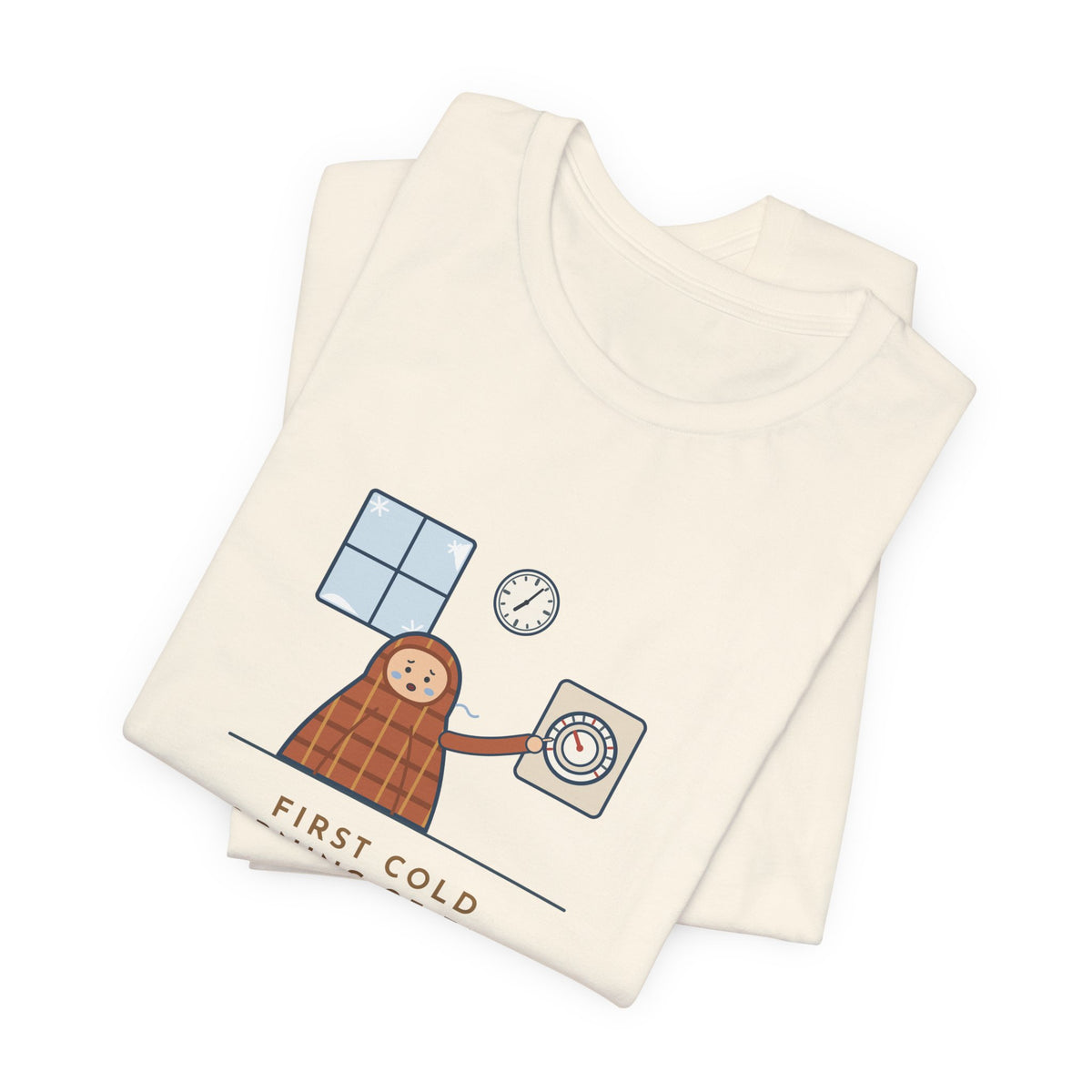 Funny First Cold Morning of Fall T-Shirt - Lasted Until 7:04 Before Touching the Thermostat