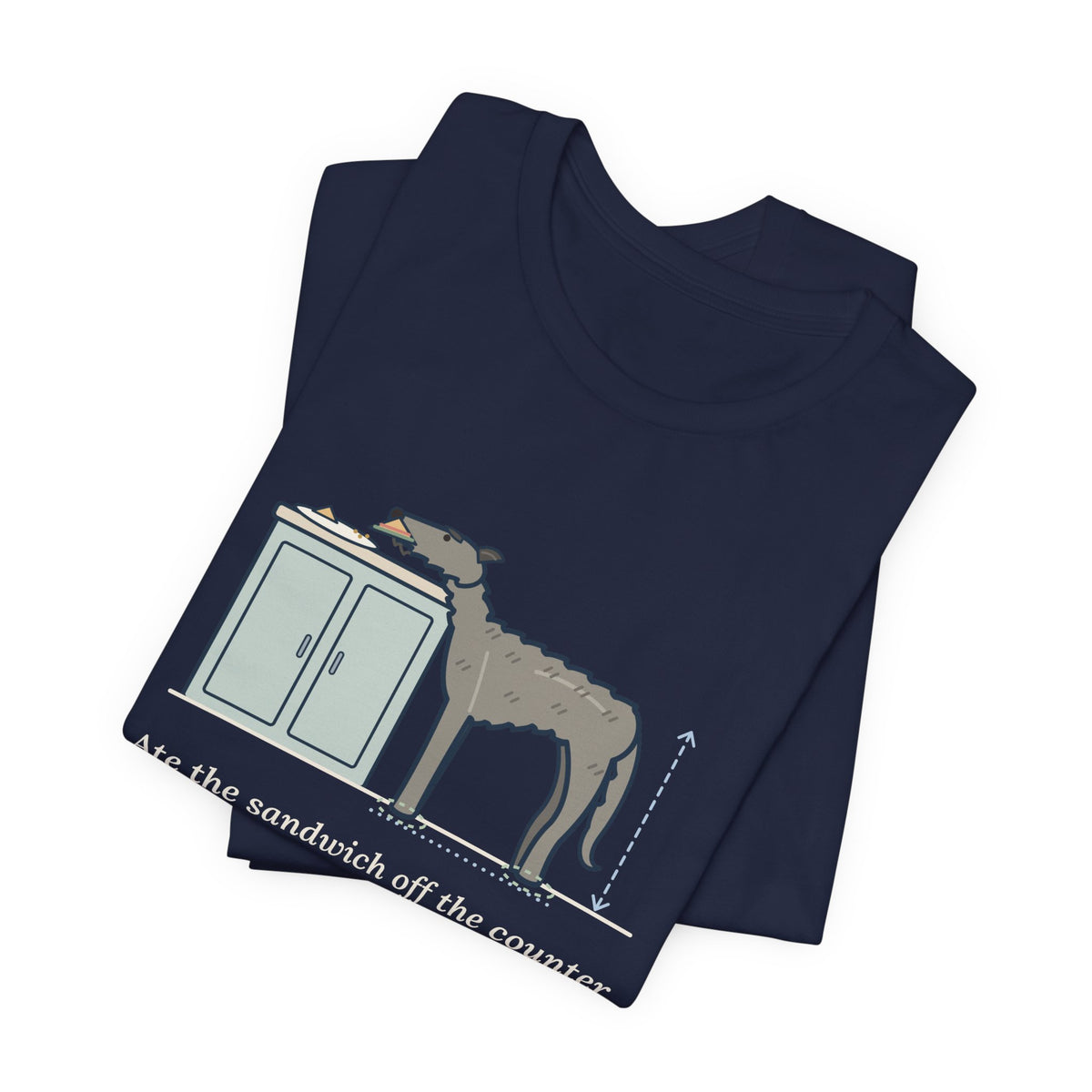 Irish Wolfhound T-Shirt - Ate the Sandwich Off the Counter Without Lifting a Paw Giant Dog Tee