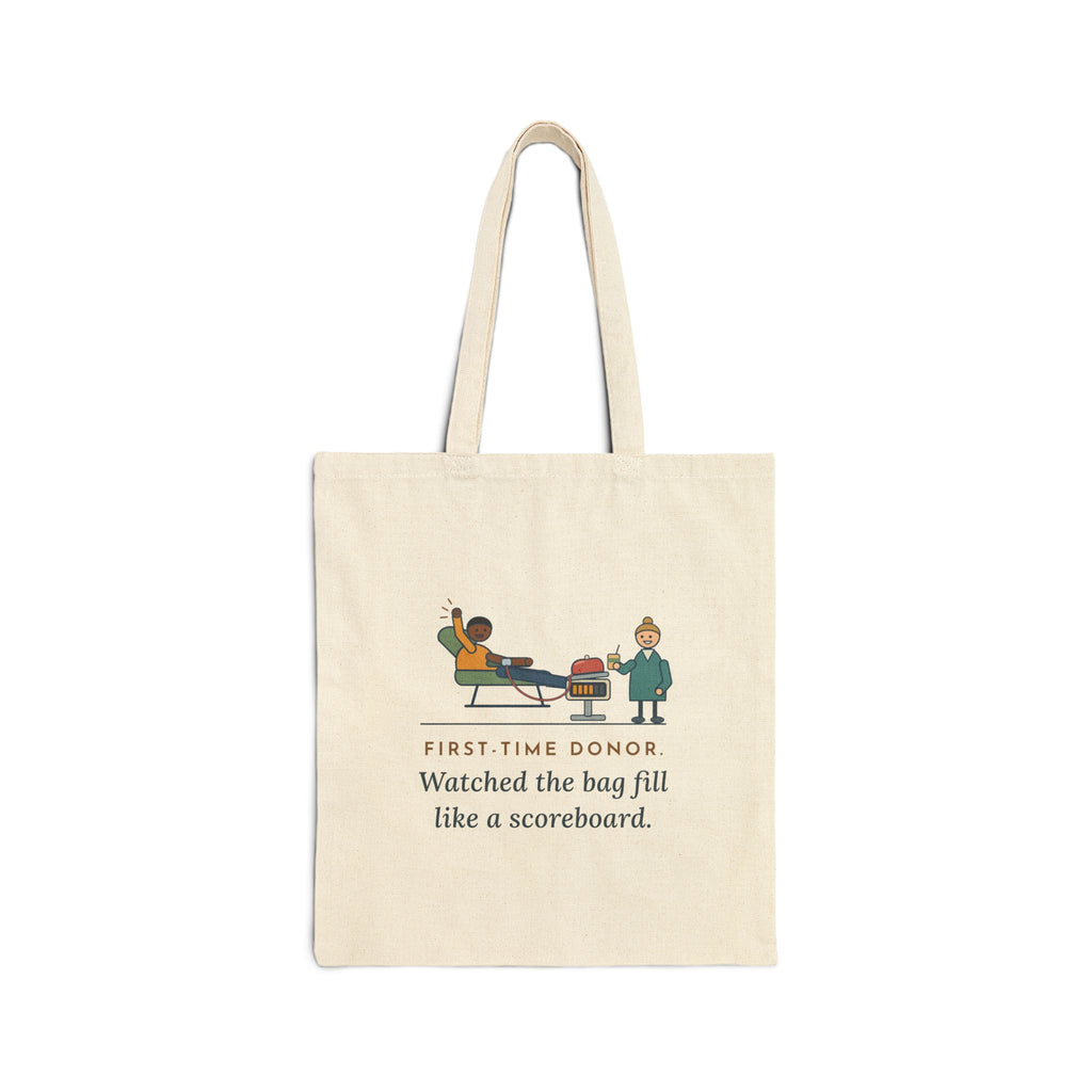 Blood Donor Center Nurse Tote Bag - First-Time Donor. Watched the Bag Fill Like a Scoreboard.