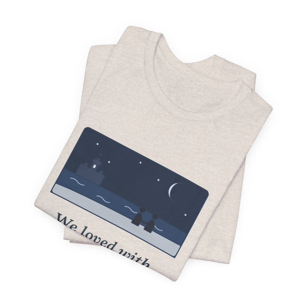 Poe Quote T-Shirt, A Love That Was More Than Love, Love Moonlit Shore Tee