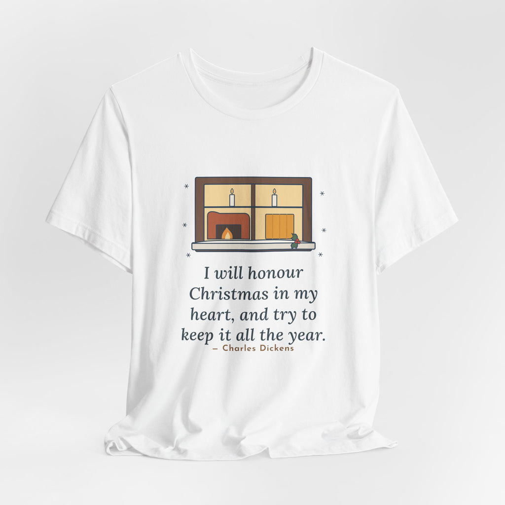 Dickens Quote T-Shirt, I Will Honour Christmas in My Heart, Christmas Candlelit Window Tee