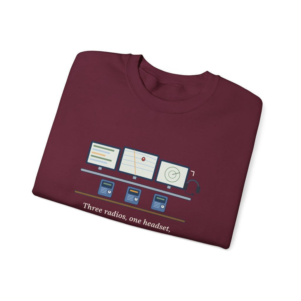 911 Dispatcher Crewneck Sweatshirt - Three Radios, One Headset, Zero Panic