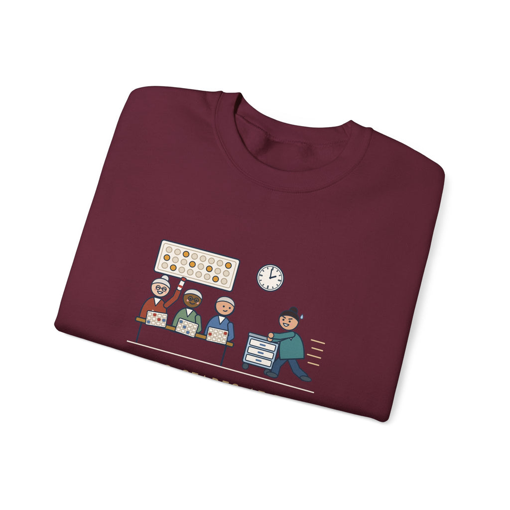 Assisted Living Nurse Crewneck Sweatshirt - Bingo at Two, Med Pass Done by One Fifty-Nine