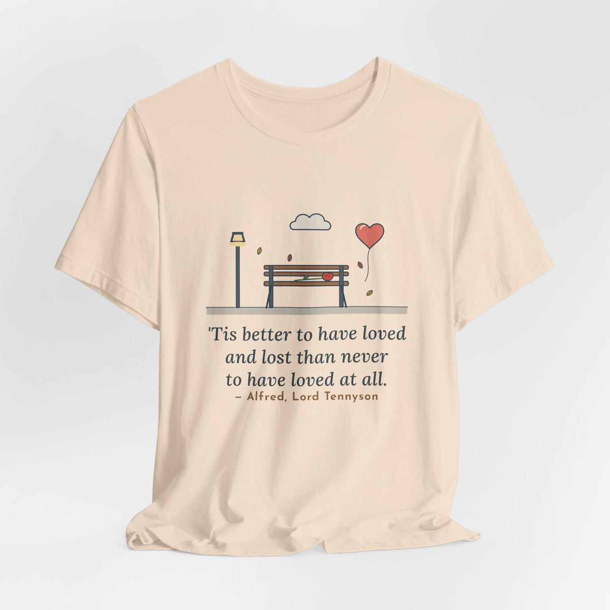 Tennyson Quote T-Shirt, 'Tis Better to Have Loved and Lost, Love Park Bench Balloon Tee