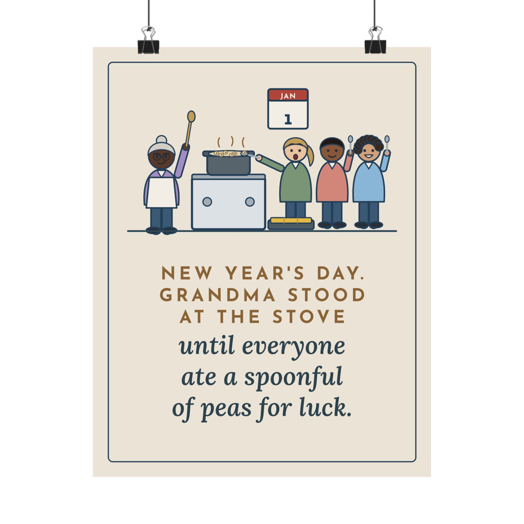 New Year's Day Poster, Grandma Stood at the Stove Until Everyone Ate a Spoonful of Peas for Luck, Funny Southern Kitchen Wall Art