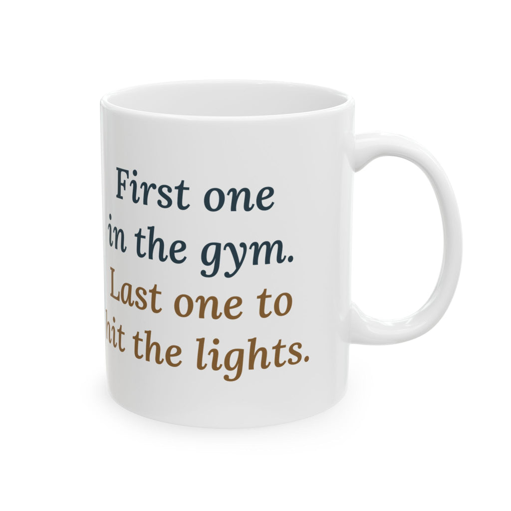 First One in the Gym. Last One to Hit the Lights. Mug, Basketball Quote Coffee Mug 11oz, Late Free Throw