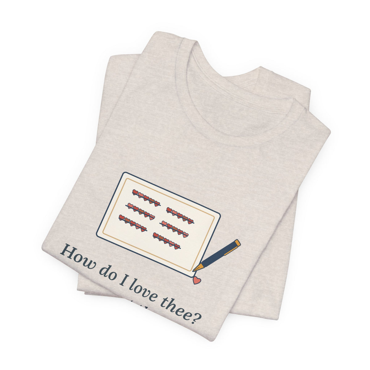 Browning Quote T-Shirt, How Do I Love Thee, Love Tally of Hearts Tee