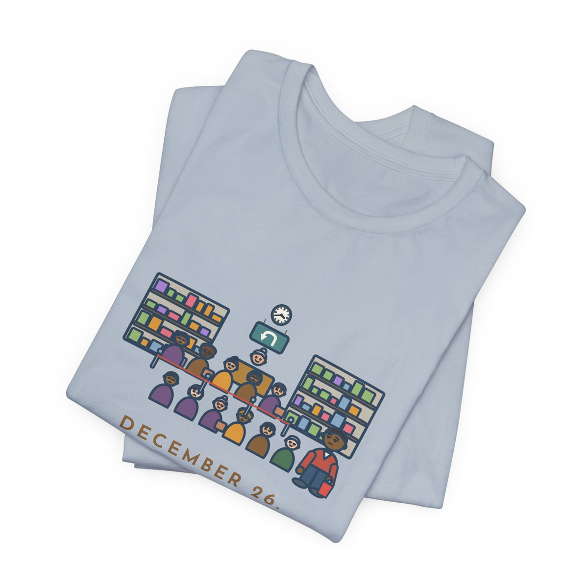 Funny Return Line T-Shirt, December 26, Stood in Line Longer Than I Spent Shopping, Returns Desk Tee