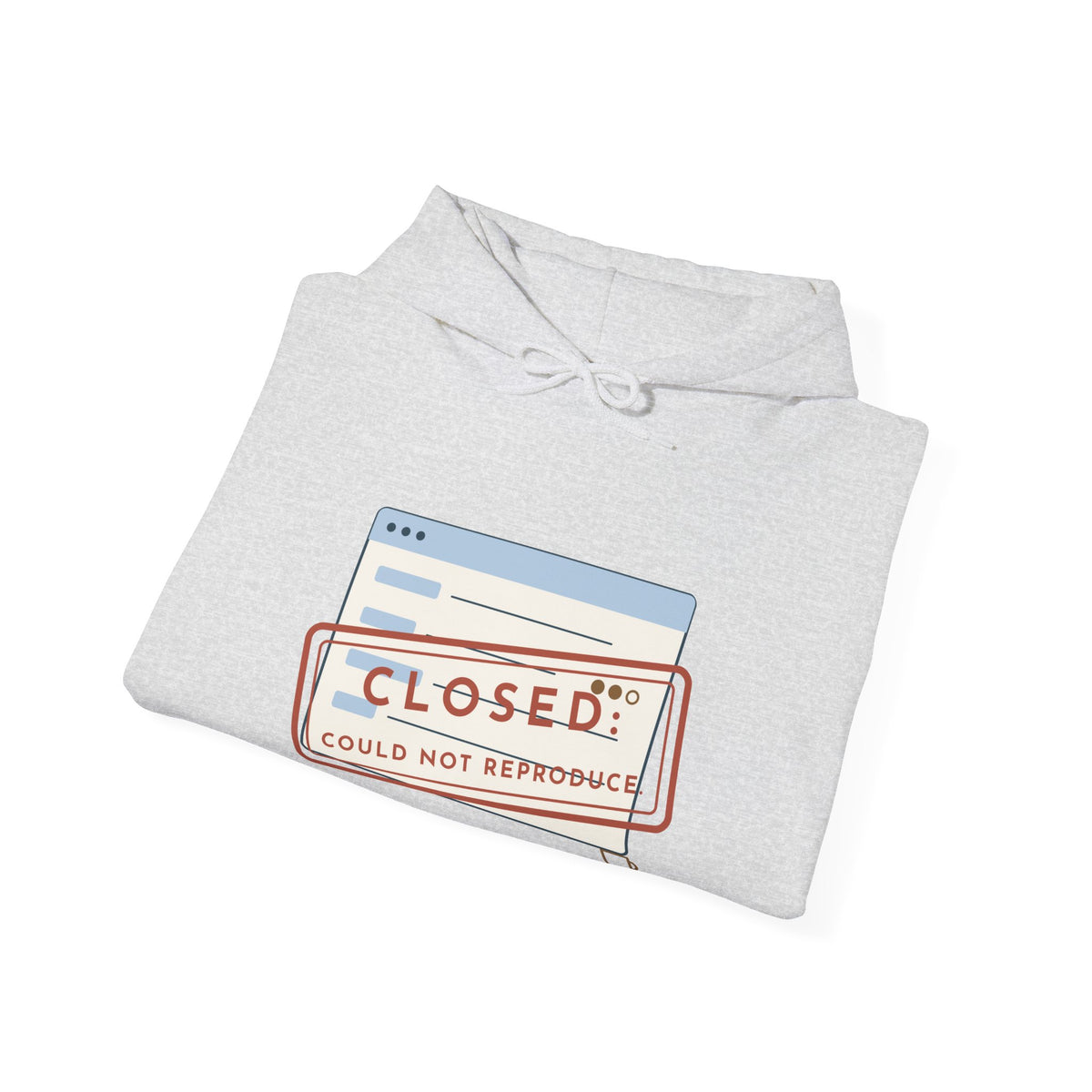 IT Help Desk Hoodie - Closed: Could Not Reproduce. Sysadmin Server Room Hooded Sweatshirt
