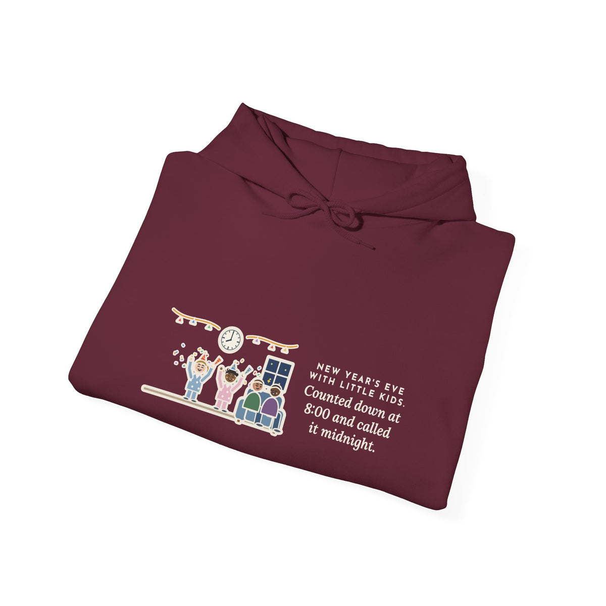 Funny New Year's Eve Hoodie, With Little Kids, Counted Down at 8:00 and Called It Midnight