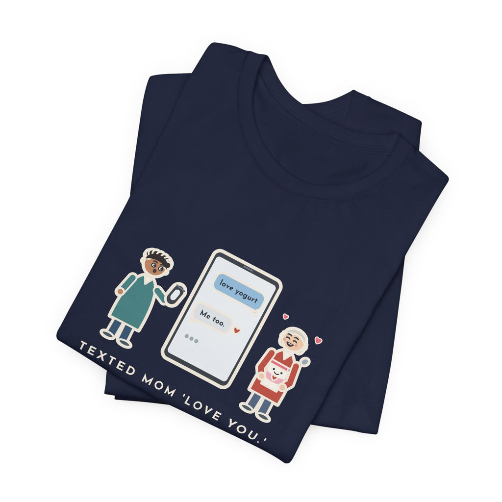 Funny Texting Mom T-Shirt, Autocorrect Sent Love Yogurt, She Replied Me Too, Yogurt Hug Tee