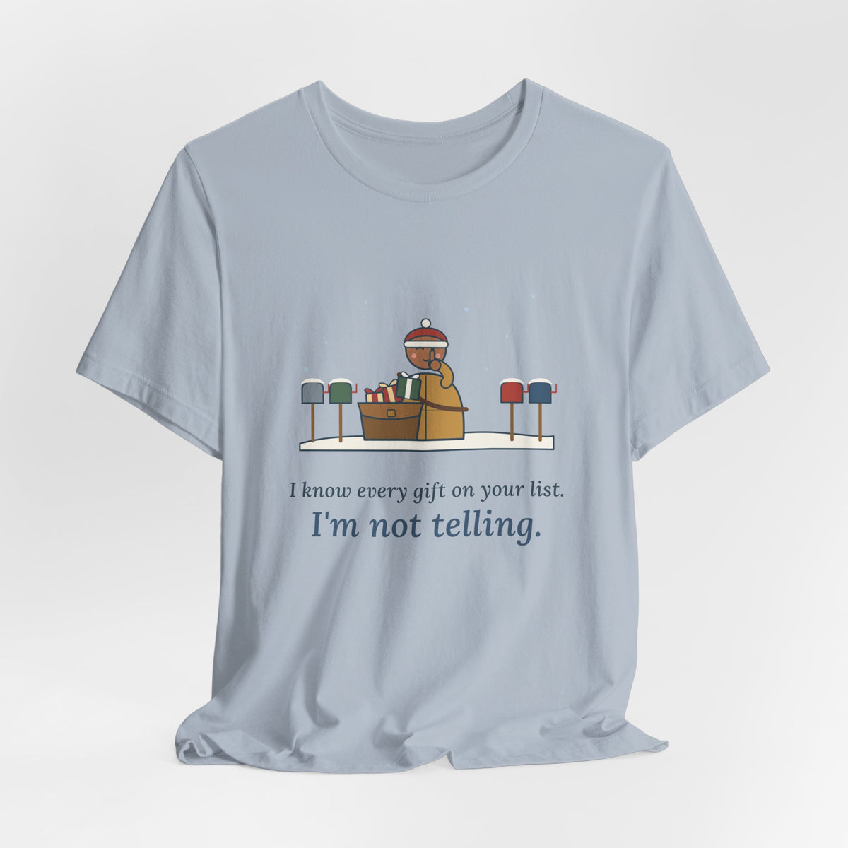 Mail Carrier Christmas T-Shirt - I Know Every Gift on Your List. I'm Not Telling
