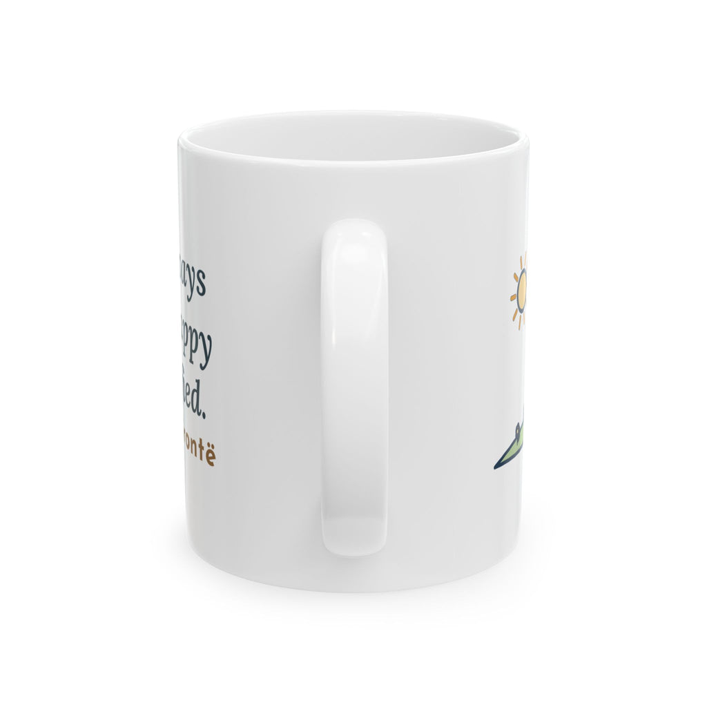 Brontë Literary Quote Mug, I Would Always Rather Be Happy Than Dignified, Joyful Meadow Bonnet Coffee Mug 11oz