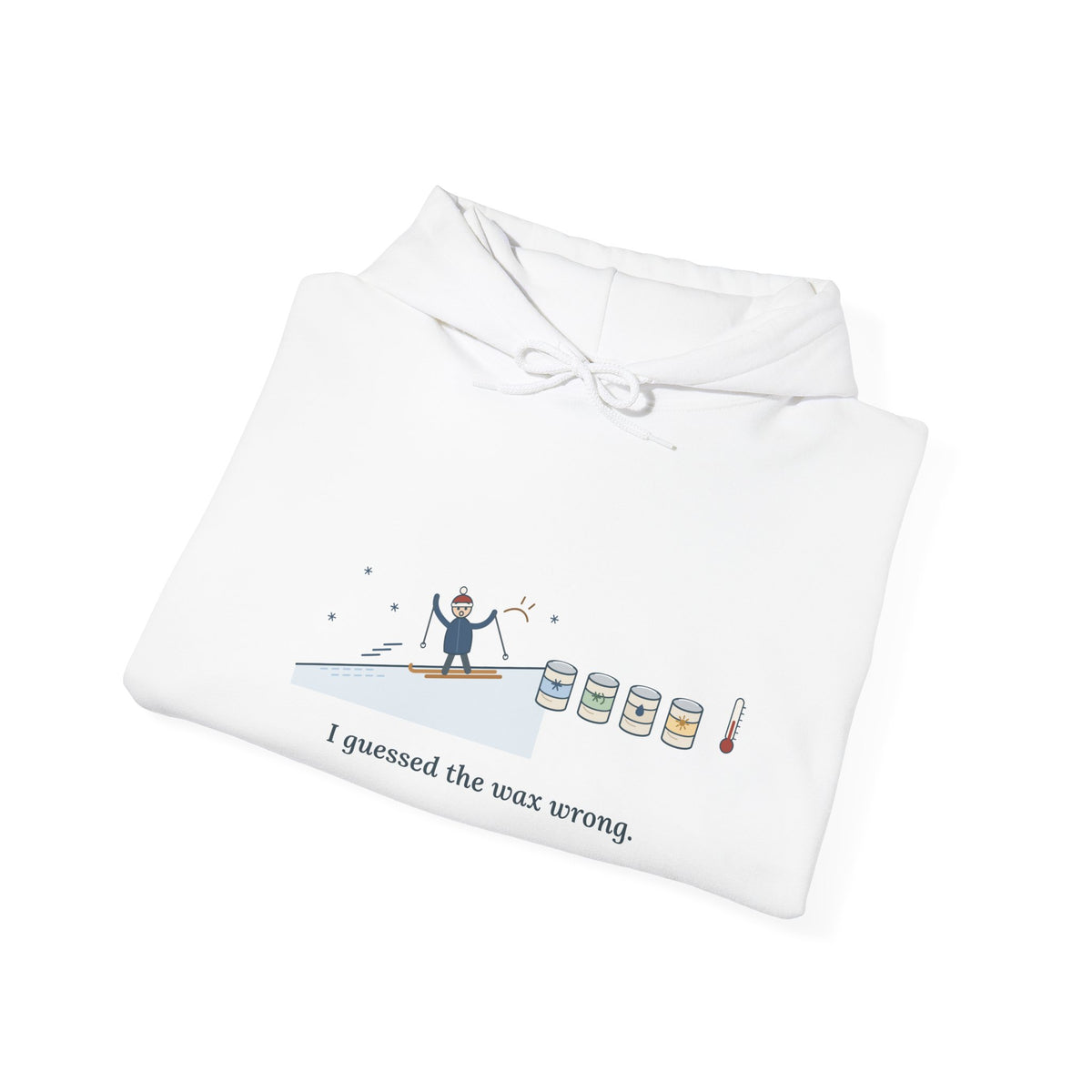 Cross-Country Skiing Hoodie - I Guessed the Wax Wrong. Funny Classic Ski Hooded Sweatshirt