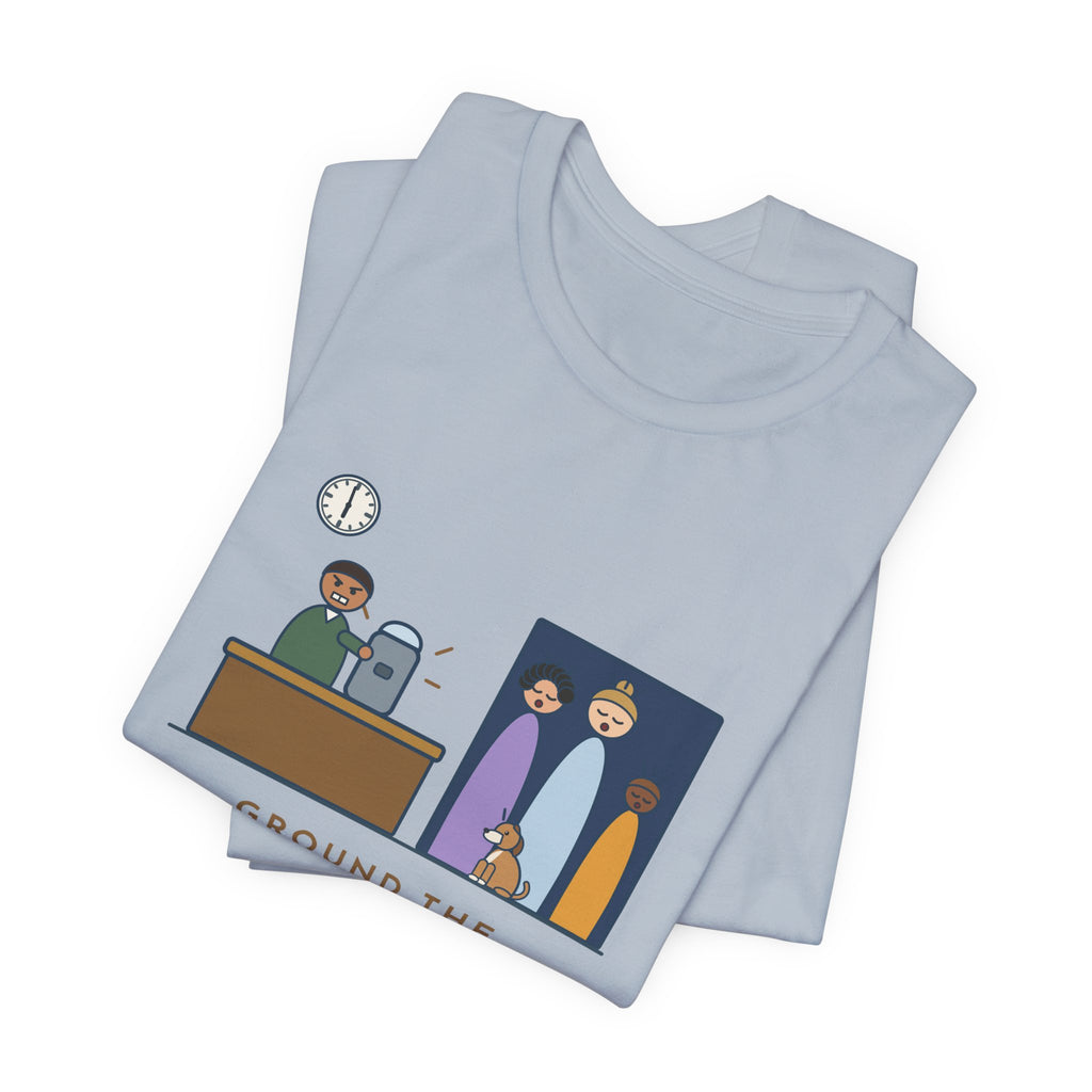 Funny Coffee T-Shirt - Ground the Beans at 5:58 a.m., the Whole House Was Up at 5:59