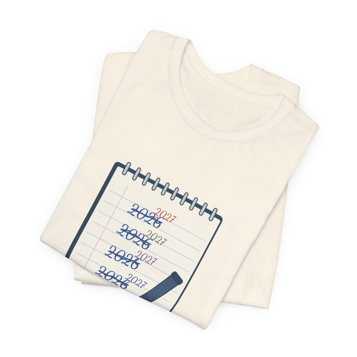 Funny New Year T-Shirt - Still Writing 2026 Planner Page Tee
