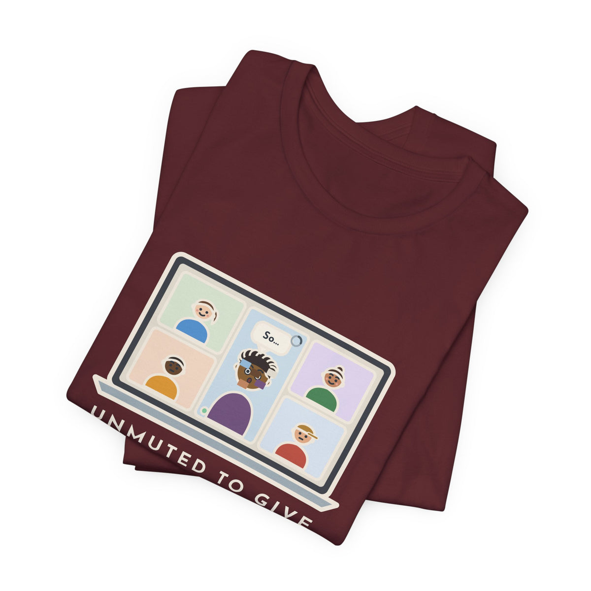 Funny Video Call T-Shirt, Unmuted for My Big Update, The Internet Froze on So, Frozen Tile Tee