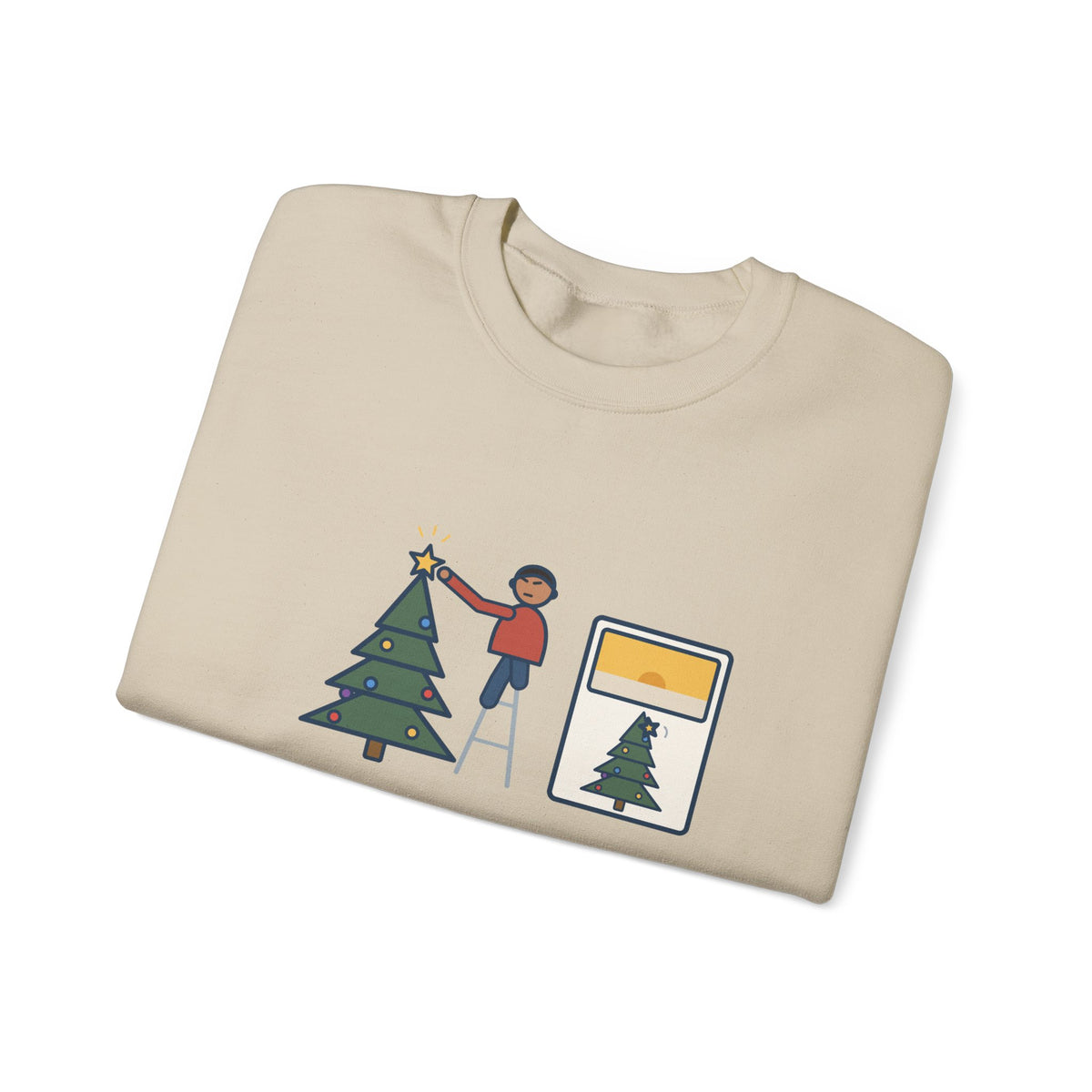 Christmas Tree Star Sweatshirt, Twenty Minutes on the Ladder Getting It Straight, Leaned Again by Morning, Funny Ladder and Star Crewneck