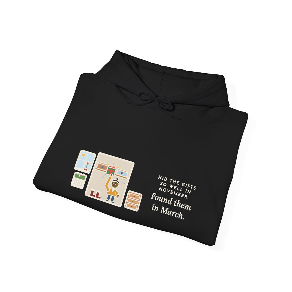 Funny Hidden Gifts Hoodie, Hid Them So Well in November, Found Them in March