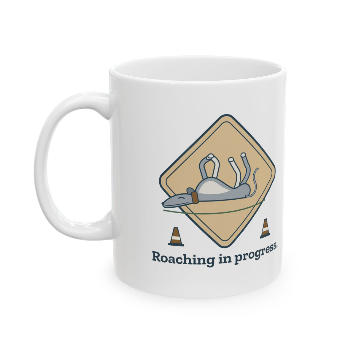 Greyhound Coffee Mug - Roaching in Progress Greyhound Lover Gift Mug