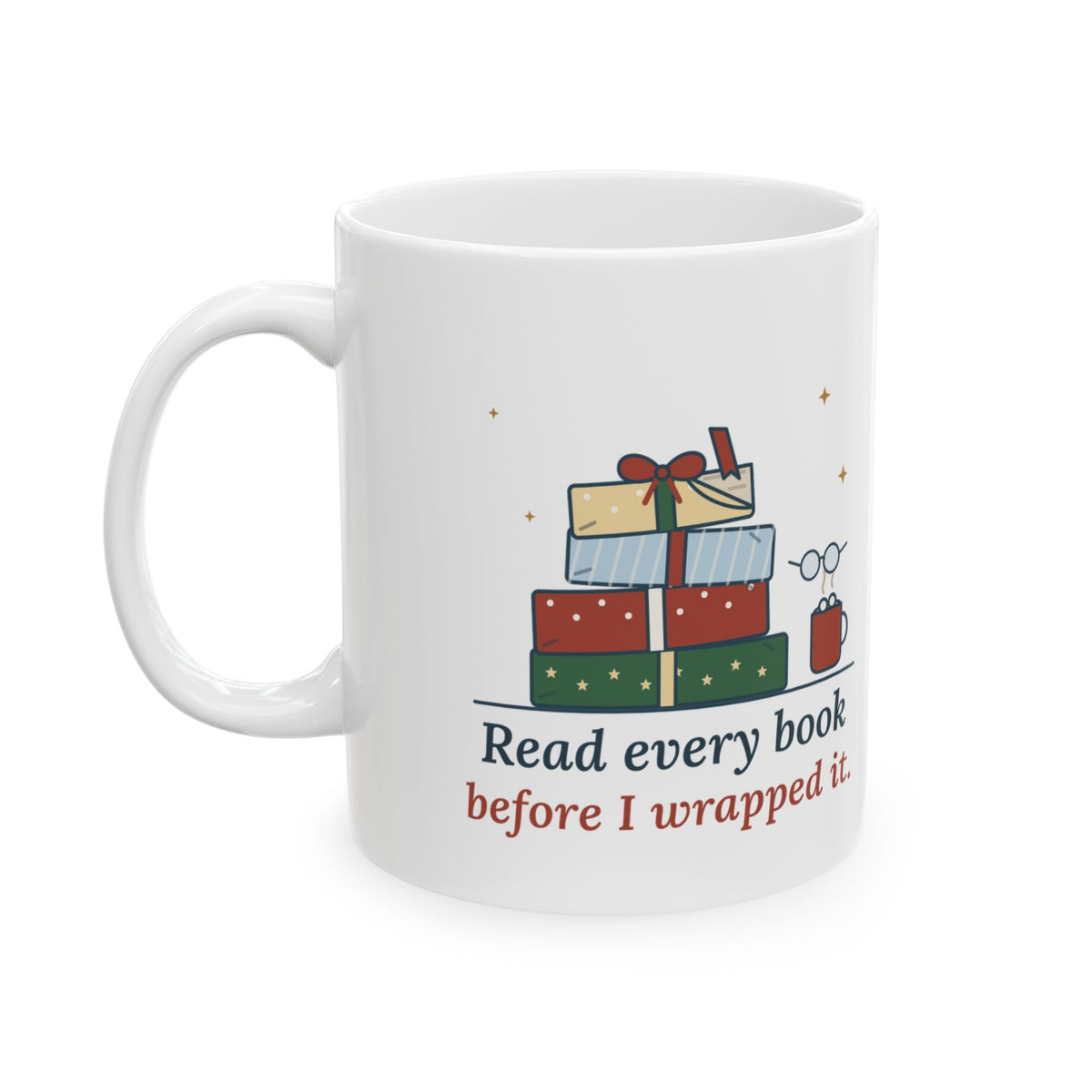 Book Lover Christmas Mug - Read Every Book Before I Wrapped It Reader Gift