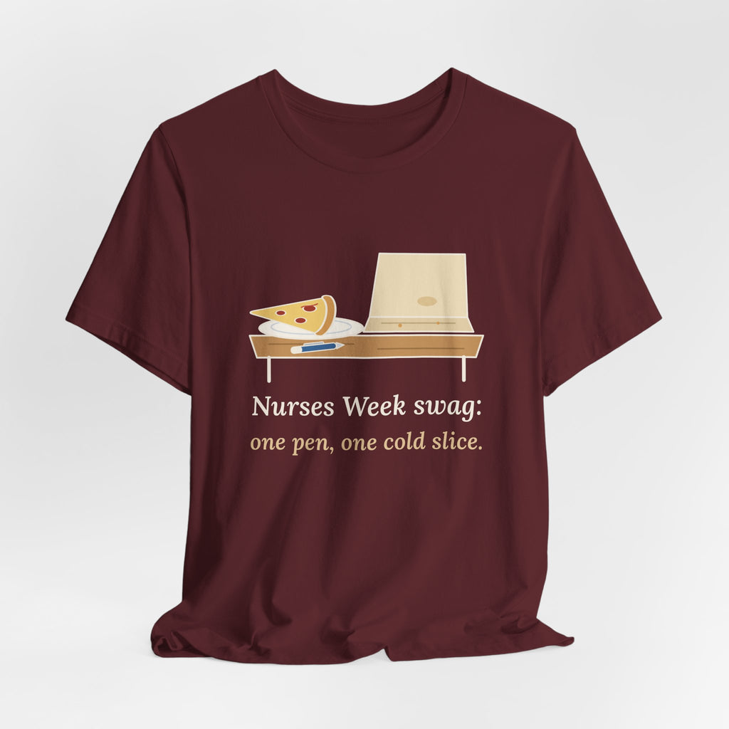 Nurses Week T-Shirt - Nurses Week Swag: One Pen, One Cold Slice. Funny Nurse Tee