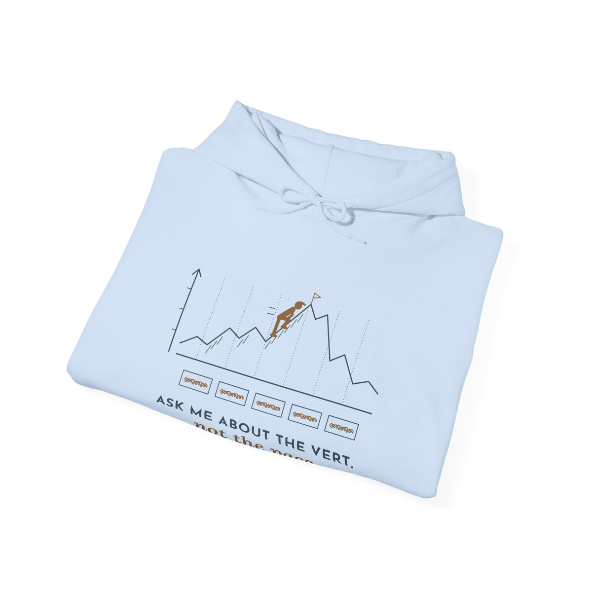 Trail Running Hoodie - Ask Me About the Vert, Not the Pace Ultra Runner Hooded Sweatshirt