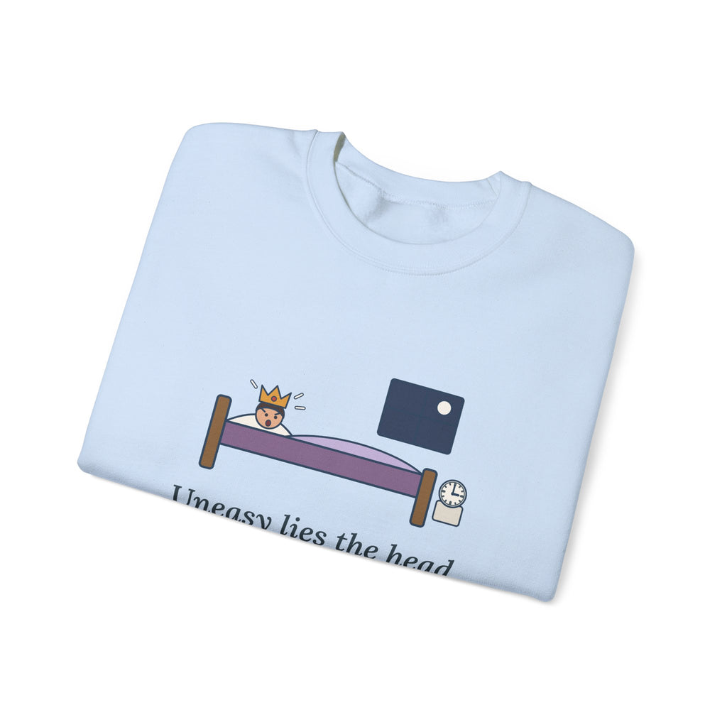 Uneasy Lies the Head That Wears a Crown Sweatshirt, Leadership Shakespeare Quote Crewneck with 3 A.M. Crown