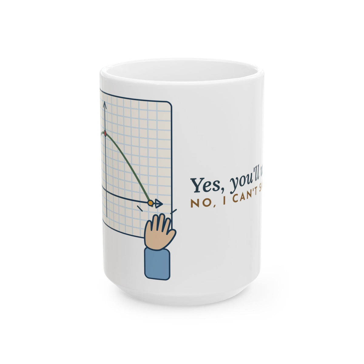 Large 15oz Math Teacher Mug - Yes, You'll Use This. No, I Can't Say When. Teacher Gift