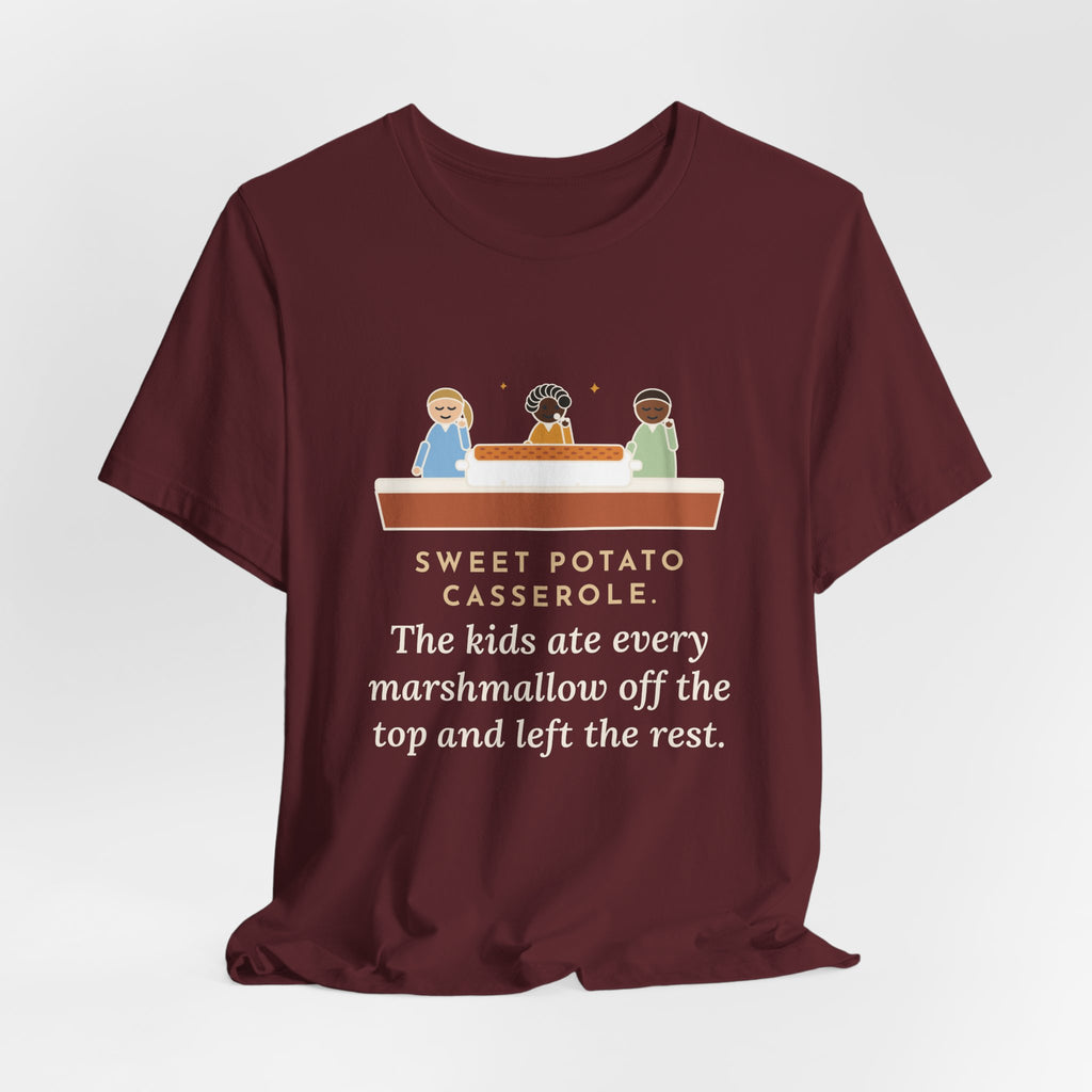 Funny Thanksgiving T-Shirt, Sweet Potato Casserole, Kids Ate Every Marshmallow off the Top, Casserole Mystery Tee