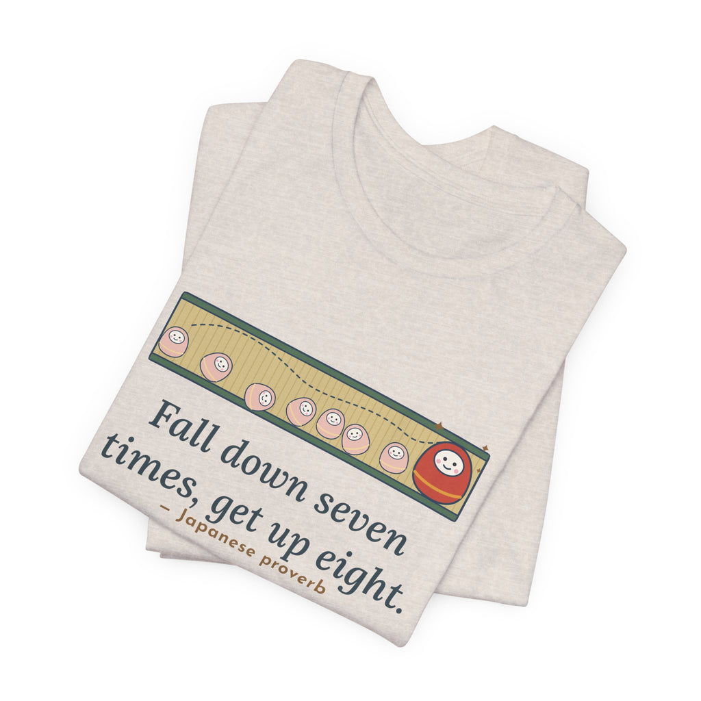 Fall Down Seven Times, Get Up Eight T-Shirt, Motivational Proverb Tee with Roly-Poly Toy