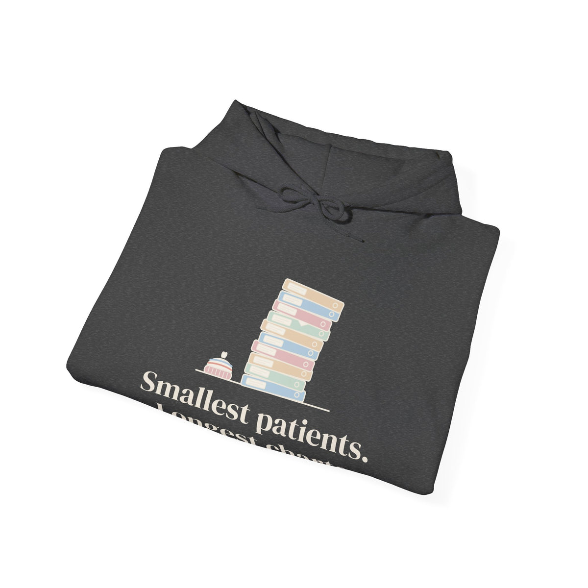 NICU Nurse Hoodie - Smallest Patients. Longest Charts. Neonatal Nurse Hooded Sweatshirt Gift